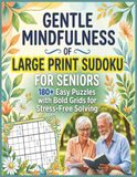 Gentle Mindfulness Large Print Sudoku for Seniors