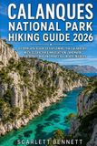 CALANQUES The Trailblazer's Hiking Adventure- Calanques National Park Hiking Guide 2026