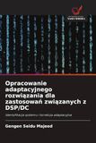 Opracowanie adaptacyjnego rozwiązania dla zastosowań związanych z DSP/DC: Identyfikacja systemu i korekcja adaptacyjna