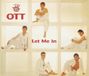 Let Ott - Let Me In -cds-