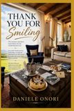 THANK Libri GmbH Thank You for Smiling: In a world transformed by technology, exceptional experiences are still created by people who notice what others overlook.