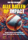Alle Verhaal met Impact Alle ballen op impact