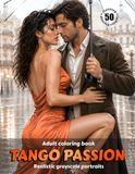 TANGO PASSION Adult Coloring Book | Realistic Grayscale Portraits | Dancing Couples | for Relaxation and Mindful Creativity: English Edition