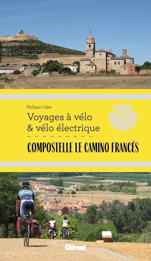 Compostelle Glenat Compostelle Le Camino Francés Voyages à vélo