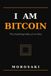 I AM BITCOIN