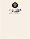 Gael Force Jiu Jitsu Training and Roll Journal: A Daily Training Log for BJJ Students