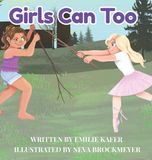 Girls Local. Pub. Co. Girls Can Too Hardcover