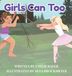 Girls Local. Pub. Co. Girls Can Too Hardcover