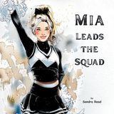 Mia's Exciting Life: Mia Leads the Squad