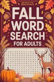 Fall Word Search for Adults: Lively Mind Wellness Puzzle Workbook for Grown-Ups