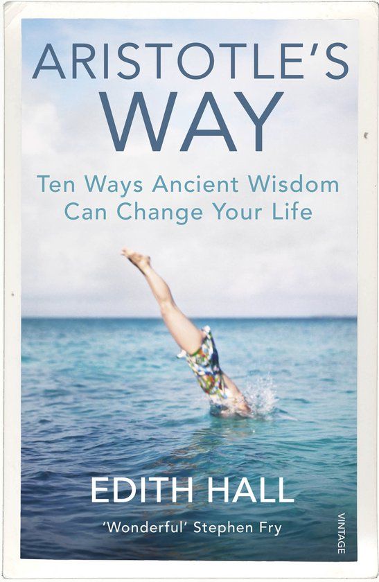 Aristotle’s Vintage Digital Aristotle's Way: Ten Ways Ancient Wisdom Can Change Your Life Paperback