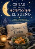Cenas que acarician el sueño: Cenas para fabricar melatonina naturalmente