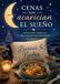 Cenas que acarician el sueño: Cenas para fabricar melatonina naturalmente
