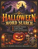 Halloween Word Search for Adults: 60 Spooky Large Print Puzzles with Answer Keys