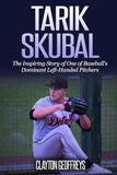 Tarik Skubal: The Inspiring Story of One of Baseball’s Dominant Left-Handed Pitchers