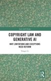 Copyright Routledge Law and Change- Copyright Law and Generative AI Hardcover