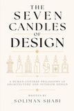 The Seven Candles of Design: A Human-Centred Philosophy of Architecture and Interior Design
