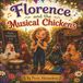Florence and the Musical Chickens: A Musical Tale of Confidence and Friendship