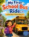 My First School Bus Ride