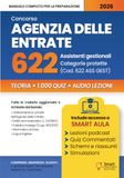 CONCORSO 622 ASSISTENTI GESTIONALI AGENZIA DELLE ENTRATE – Categorie Protette (L. 68/1999): Manuale completo con Metodo SMART, teoria chiara, quiz commentati, podcast e area riservata online