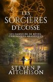Les Sorcières d’Écosse: Maîtres des Songes : les Chroniques Akashiques - Tome 7