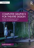 Computer Routledge Computer Graphics for Theatre Design