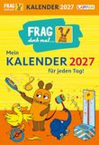 Frag Lappan Verlag Frag doch mal ... die Maus: Tageskalender 2027 - Mein Kalender für jeden Tag!