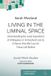 Living Libri GmbH Living in the Liminal Space: Understanding the Lived Experience of Ambiguous or Unresolved Loss to Enhance How We Care for Those Left Behind Paperback
