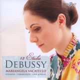 Brilliant Classics Mariangela Vacatello - Debussy; 12 Etudes