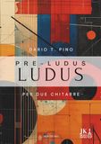 Pre-ludus Ludus: per Due Chitarre