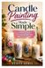 Candle Painting Made Simple