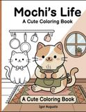 Mochi's Life: A cute Coloring book