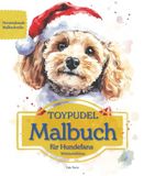 TOYPUDEL: Malbuch für Hundefans – Winteredition
