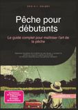 Pêche pour débutants: Le guide complet pour maîtriser l'art de la pêche