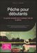 Pêche pour débutants: Le guide complet pour maîtriser l'art de la pêche