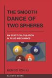 The Libri GmbH The Smooth Dance of Two Spheres: An Exact Calculation in Fluid Mechanics Paperback