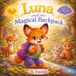 Luna and the Magical Backpack: A Gentle Story to Help Children Understand Big Feelings and Find Calm