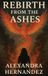 Rebirth Libri GmbH Rebirth From The Ashes Hardcover