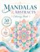 Mandalas and Abstracts Coloring Book
