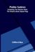 Polite Satires: Containing The Unknown Hand, The Volcanic Island, Square Pegs