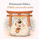 Il Santuario Yōkai e il Bebè con un solo occhio