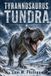 Tyrannosaurus Bol Tyrannosaurus Tundra Paperback