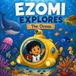Ezomi Explores: The Ocean