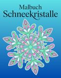 Malbuch Schneekristalle: Mandala-Schneeflocken zum Ausmalen für Erwachsene – beruhigend und zauberhaft