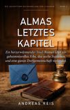 Almas letztes Kapitel: Ein herzerwärmender Insel-Roman über ein geheimnisvolles Erbe, das sechs Stationen und eine ganze Dorfgemeinschaft verbindet.