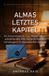 Almas letztes Kapitel: Ein herzerwärmender Insel-Roman über ein geheimnisvolles Erbe, das sechs Stationen und eine ganze Dorfgemeinschaft verbindet.