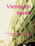 Vienna on speed: A Drug-Induced Visual Journey Through Vienna with a half-frame camera
