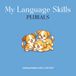 My Language Skills: Plurals