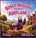 Bosco Buzzard Plays "Airplane!" Hardcover