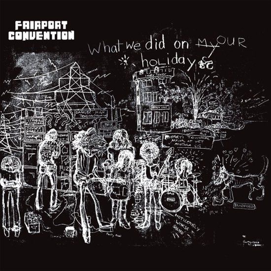 What Fairport Convention What We Did On Our Holidays LP